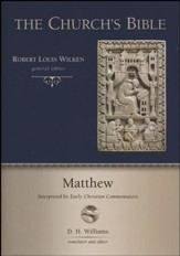 Matthew: Inerpreted by Early Christian Commentators (The Church's Bible)