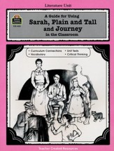 Sarah, Plain and Tall & Journey, Teacher Created        Resources Literature Guide, Grades  3-5