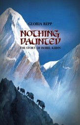 Nothing Daunted: The Story of Isobel Kuhn - eBook