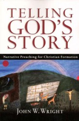 Telling God's Story: Narrative Preaching for Christian Formation