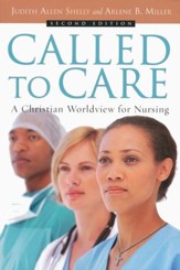 Called to Care: A Christian Worldview for Nursing