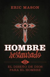 Hombre restaurado: El diseno de Dios para el hombre - eBook