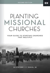 Planting Missional Churches: Your Guide to Starting Churches that Multiply - eBook
