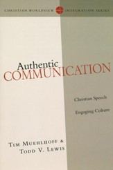 Authentic Communication: Christian Speech Engaging Culture