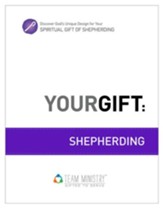 Your Gift: Shepherding: God's Unique Design for Your Spiritual Gift - eBook