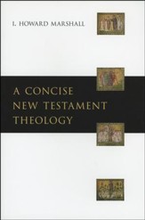 A Concise New Testament Theology