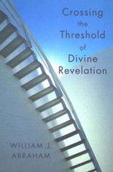 Crossing the Threshold of Divine Revelation