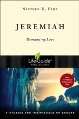Jeremiah: Demanding Love,  LifeGuide Scripture Bible Studies