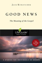 Good News, LifeGuide Topical Bible Studies