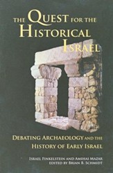 The Quest for the Historical Israel: Debating Archaeology and the History of Early Israel