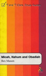 Micah, Nahum and Obadiah: T&T Clark Study Guides