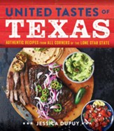 United Tastes of Texas: A Culinary Tour of the Lone Star State - eBook