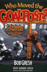 Who Moved the Goal Posts:  7 Winning Strategies In the Sexual Integrity Game