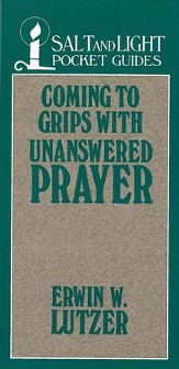 Coming to Grips with Unanswered Prayer / Digital original - eBook