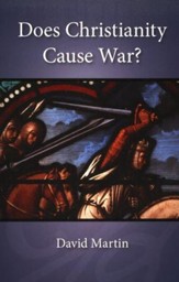 Does Christianity Cause War?