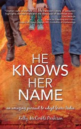 He Knows Her Name: An Amazing Pursuit to Adopt From India - eBook