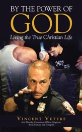 By the Power of God: Living the True Christian Life - eBook