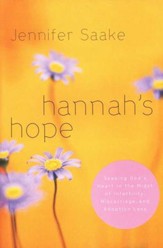 Hannah's Hope: Seeking God's Heart in the Midst of Infertility, Miscarriage, & Adoption Loss - Slightly Imperfect