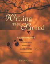 Writing the Sacred: A Psalm-inspired Path to Appreciating and Writing Sacred Poetry