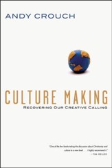 Culture Making: Recovering Our Creative Calling - Slightly Imperfect
