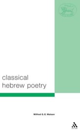 Classical Hebrew Poetry: A Guide to Its Techniques