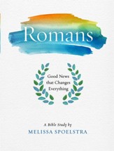 Romans: Good News That Changes Everything Participant Workbook