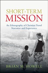 Short-Term Mission: An Ethnography of Christian Travel
