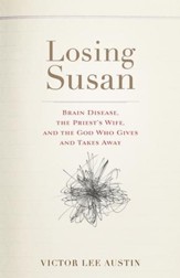 Losing Susan: Brain Disease, the Priest's Wife, and the God Who Gives and Takes Away - eBook
