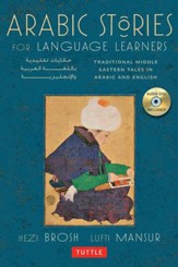 Arabic Stories for Language Learners: Traditional Middle-Eastern Tales In Arabic and English