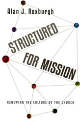 Structured for Mission: Renewing the Culture of the Church