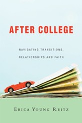 After College: Navigating Transitions, Relationships, and Faith