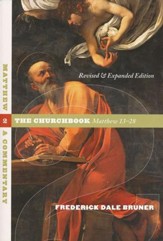 Matthew: A Commentary- Volume 2: The Churchbook,