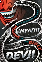 Empathy for the Devil: Finding Ourselves in the Villains of the Bible