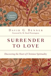 Surrender to Love, Expanded Edition: Discovering the Heart of Christian Spirituality