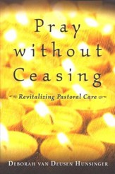 Pray without Ceasing: Revitalizing Pastoral Care