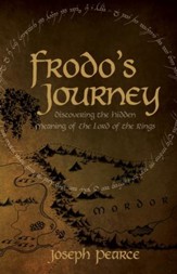 Frodo's Journey: Discover the Hidden Meaning of the Lord of the Rings - eBook