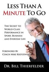 Less Than a Minute To Go: The Secret to World-Class Performance in Sport, Business and Everyday Life - eBook