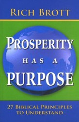 Prosperity Has a Purpose: 27 Biblical Principles to Understand