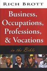 Business, Occupations, Professions & Vocations In the Bible