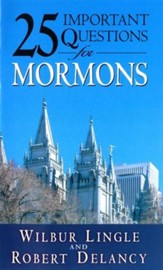 25 Important Questions for Mormons