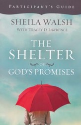 The Shelter of God's Promises Participant's Guide