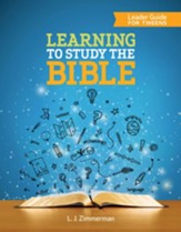 Learning to Study the Bible - Leader Guide for Tweens