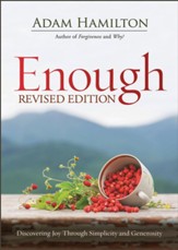 Enough: Discovering Joy Through Simplicity and Generosity, Paperback,  2018 Edition