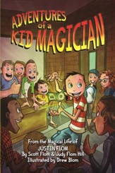 Adventures of a Kid Magician: From the Magical Life of Justin Flom - eBook