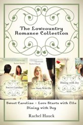 The Lowcountry Romance Collection: Sweet Caroline, Love Starts with Elle, Dining with Joy / Digital original - eBook