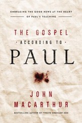 The Gospel According to Paul: Embracing the Good News at the Heart of Paul's Teachings - eBook