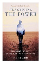 Practicing the Power: Welcoming the Gifts of the Holy Spirit in Your Life - eBook