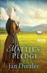 Mattie's Pledge (Journey to Pleasant Prairie Book #2): A Novel - eBook