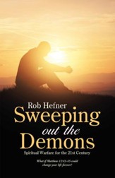 Sweeping out the Demons: Spiritual Warfare for the 21St Century - eBook