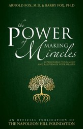 The Power of Making Miracles: Supercharge Your Mind and Rejuvenate Your Health - eBook